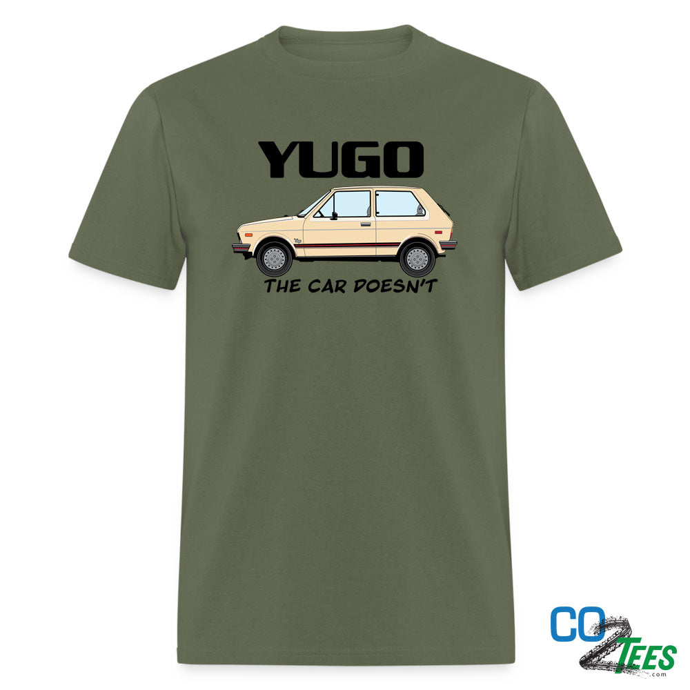 YUGO, The Car Doesn't. Mens T-shirt