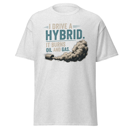 I Drive a Hybrid, It Burns Oil and Gas