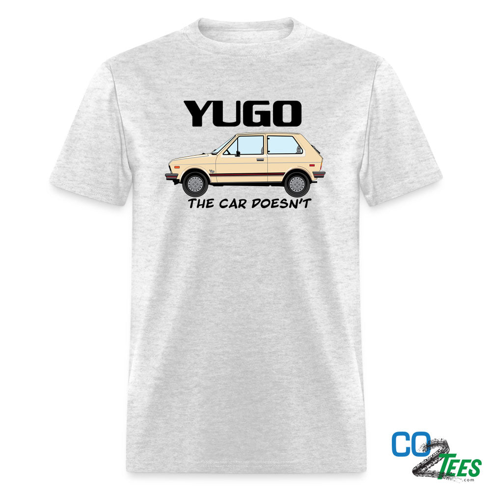 YUGO, The Car Doesn't.  Mens T-shirt
